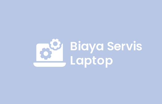 biaya servis laptop